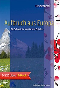 Aufbruch aus Europa - Urs Schoettli - E-Book