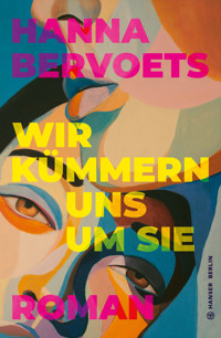 Wir kümmern uns um Sie - Hanna Bervoets - E-Book