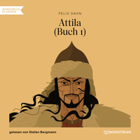 Attila, Buch 1 (Ungekürzt) - Felix Dahn - Hörbuch