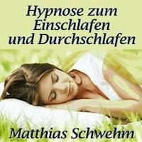 Hypnose zum Einschlafen und Durchschlafen - Matthias Schwehm - Hörbuch