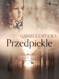 Przedpiekle - Gabriela Zapolska - E-Book