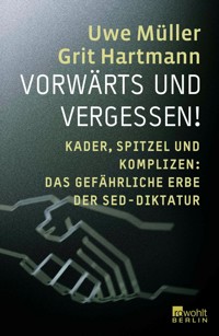 Vorwärts und vergessen! - Uwe Müller - E-Book
