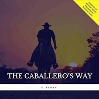 The Caballero's Way - O. Henry - Hörbuch