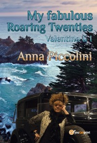 My fabulous Roaring Twenties - Valentino & I - Anna Piccolini - E-Book