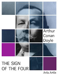 The Sign of the Four - Arthur Conan Doyle - E-Book
