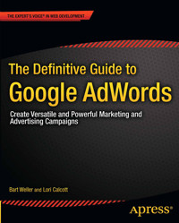 The Definitive Guide to Google AdWords - Bart Weller - E-Book