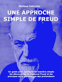 Une approche simple de Freud - Stefano Calicchio - E-Book