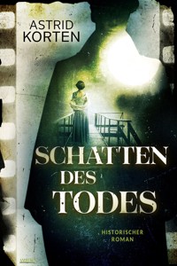 Schatten des Todes - Astrid Korten - E-Book