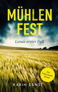 Mühlenfest. Lenas erster Fall - Karin Ernst - E-Book