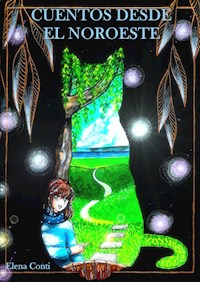 cuentos desde el noroeste - Elena Conti - E-Book
