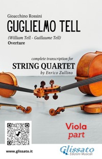 Viola part of "William Tell" overture by Rossini for String Quartet - Gioacchino Rossini - E-Book