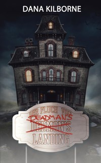 Der Fluch von Deadman's Landing - DANA KILBORNE - E-Book