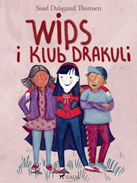 Wips i Klub Drakuli - Sissel Dalsgaard Thomsen - E-Book