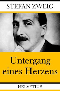 Untergang eines Herzens - Zweig Stefan - E-Book