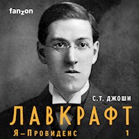 Лавкрафт. Я - Провиденс. Книга 1 - С.Т. Джоши - Hörbuch