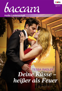 Deine Küsse - heißer als Feuer - Tessa Radley - E-Book