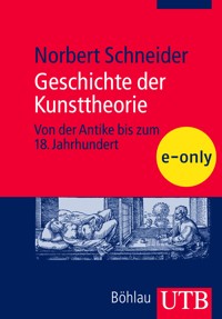 Geschichte der Kunsttheorie - Norbert Schneider - E-Book