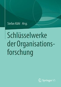 Schlüsselwerke der Organisationsforschung -  - E-Book