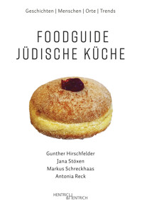 Foodguide Jüdische Küche - Gunther Hirschfelder - E-Book