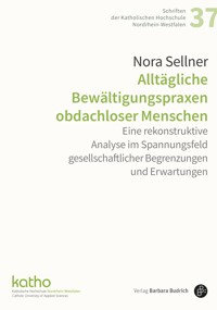 Alltägliche Bewältigungspraxen obdachloser Menschen - Nora Sellner - kostenlos E-Book