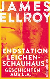 Endstation Leichenschauhaus - James Ellroy - E-Book