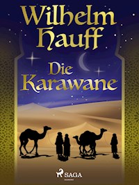 Die Karawane - Wilhelm  Hauff - E-Book