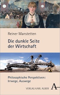 Die dunkle Seite der Wirtschaft - Reiner Manstetten - E-Book