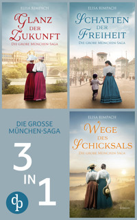 Glanz der Zukunft & Schatten der Freiheit & Wege des Schicksals - Elisa Rimpach - E-Book