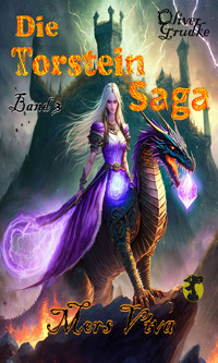 Die Torstein Saga Band 3 - Oliver Grudke - E-Book