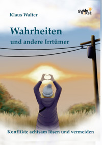 Wahrheiten und andere Irrtümer - Klaus Walter - E-Book
