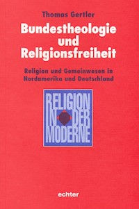 Bundestheologie und Religionsfreiheit - Thomas Gertler - E-Book