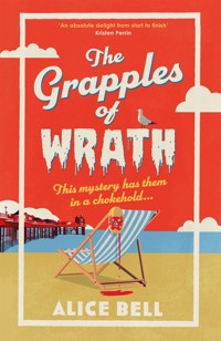 The Grapples of Wrath - Alice Bell - E-Book