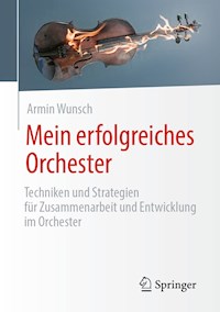Mein erfolgreiches Orchester - Armin Wunsch - E-Book