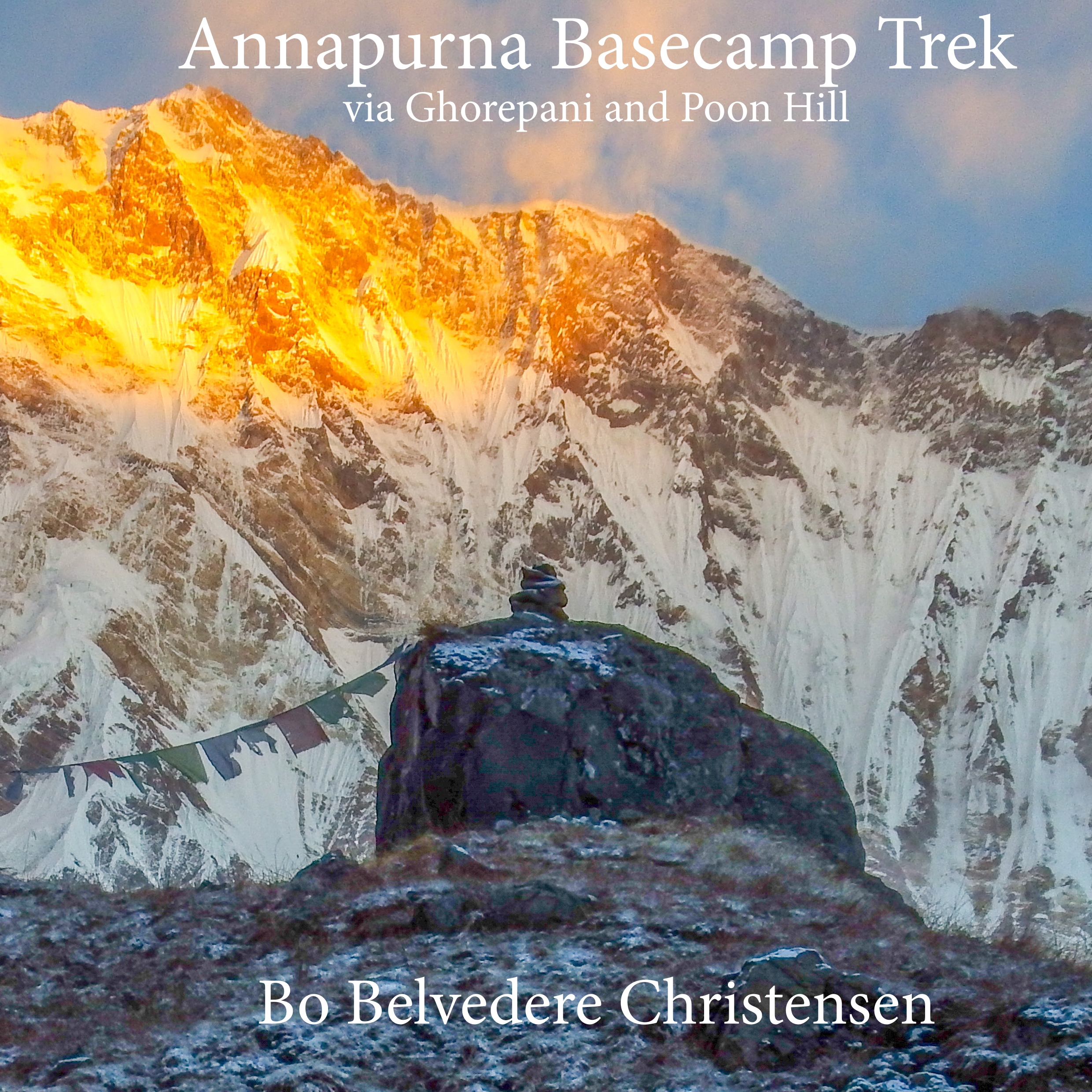 Annapurna Basecamp Trek - Bo Belvedere Christensen - E-Book