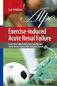 Exercise-Induced Acute Renal Failure - Isao Ishikawa - E-Book