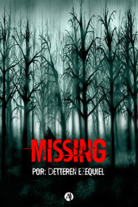 Missing - Ezequiel Detteren - E-Book