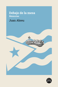Debajo de la mesa - Juan Abreu - E-Book