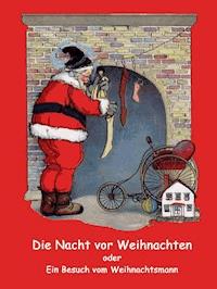 Die Nacht vor Weihnachten - Clement Clarke Moore - E-Book