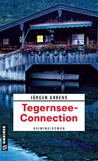 Tegernsee-Connection - Jürgen Ahrens - E-Book