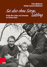Sei also ohne Sorge, Liebling - Peter Matheson - E-Book
