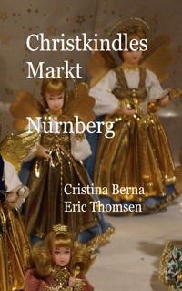 Christkindlesmarkt Nürnberg - Cristina Berna - E-Book