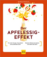 Der Apfelessig-Effekt - Burkhard Hickisch - E-Book