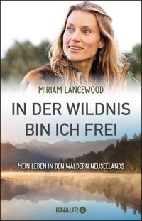 In der Wildnis bin ich frei - Miriam Lancewood - E-Book
