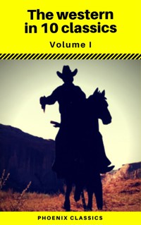 The Western in 10 classics Vol1 (Phoenix Classics) : The Last of the Mohicans, The Prairie, Astoria, Hidden Water, The Bridge of the Gods... - Andy Adams - E-Book