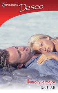 Humo y espejos - Lisa E. Arlt - E-Book