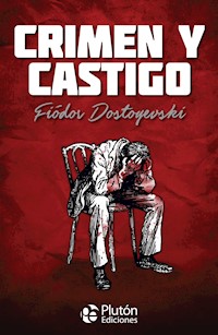 Crimen y castigo - Fiódor Dostoyevski - E-Book