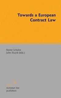 Towards a European Contract Law -  - E-Book