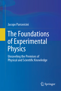 The Foundations of Experimental Physics - Jacopo Parravicini - E-Book