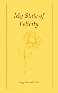 My State of Felicity - Angelina Schreiber - E-Book