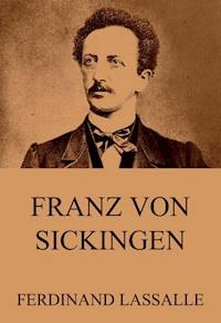 Franz von Sickingen - Ferdinand Lassalle - E-Book